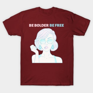 bolder louder T-Shirt